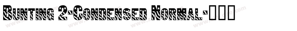 Bunting 2-Condensed Normal字体转换